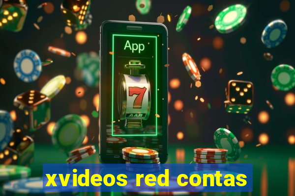 xvideos red contas